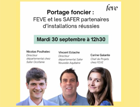Webinaire Portage foncier : FEVE et les SAFER partenaires d’installations réussies